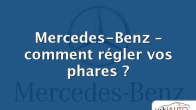 Mercedes-Benz – comment régler vos phares ?