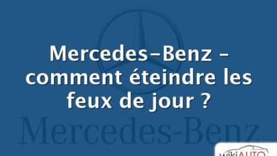 Mercedes-Benz – comment éteindre les feux de jour ?