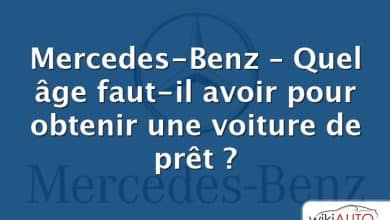 Mercedes-Benz – Quel âge faut-il avoir pour obtenir une voiture de prêt ?