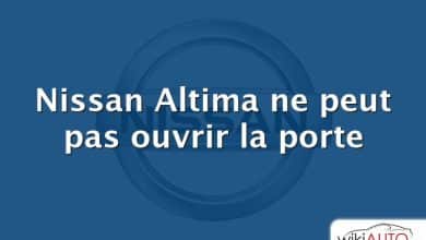 Nissan Altima ne peut pas ouvrir la porte