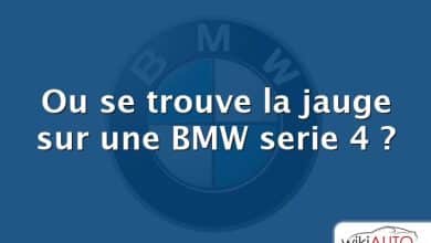 Ou se trouve la jauge sur une BMW serie 4 ?