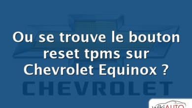 Ou se trouve le bouton reset tpms sur Chevrolet Equinox ?