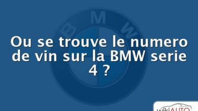 Ou se trouve le numero de vin sur la BMW serie 4 ?
