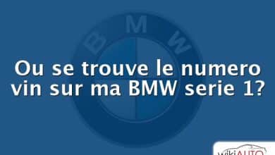 Ou se trouve le numero vin sur ma BMW serie 1?