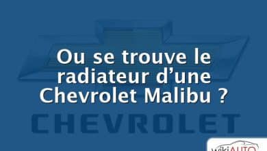 Ou se trouve le radiateur d’une Chevrolet Malibu ?