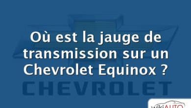 Où est la jauge de transmission sur un Chevrolet Equinox ?