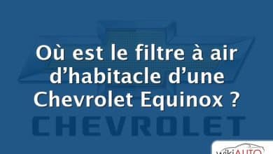 Où est le filtre à air d’habitacle d’une Chevrolet Equinox ?