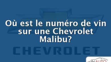 Où est le numéro de vin sur une Chevrolet Malibu?