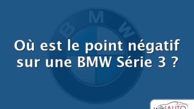 Où est le point négatif sur une BMW Série 3 ?