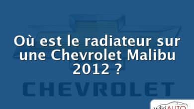 Où est le radiateur sur une Chevrolet Malibu 2012 ?