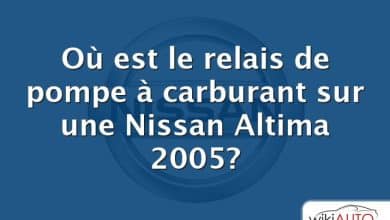 Où est le relais de pompe à carburant sur une Nissan Altima 2005?