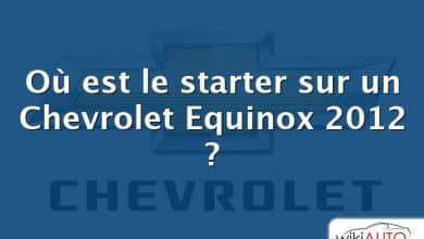 Où est le starter sur un Chevrolet Equinox 2012 ?