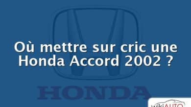 Où mettre sur cric une Honda Accord 2002 ?