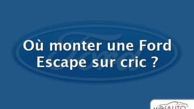 Où monter une Ford Escape sur cric ?