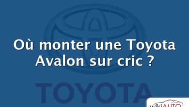 Où monter une Toyota Avalon sur cric ?