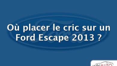 Où placer le cric sur un Ford Escape 2013 ?