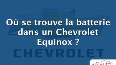 Où se trouve la batterie dans un Chevrolet Equinox ?
