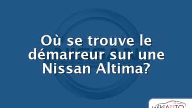 Où se trouve le démarreur sur une Nissan Altima?