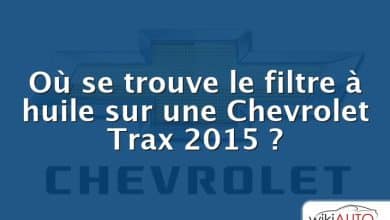 Où se trouve le filtre à huile sur une Chevrolet Trax 2015 ?