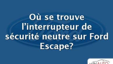 Où se trouve l’interrupteur de sécurité neutre sur Ford Escape?