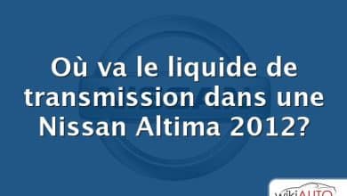 Où va le liquide de transmission dans une Nissan Altima 2012?