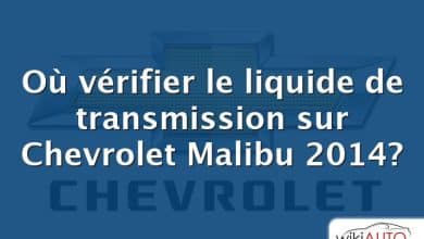 Où vérifier le liquide de transmission sur Chevrolet Malibu 2014?
