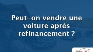 Peut-on vendre une voiture après refinancement ?