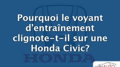 Pourquoi le voyant d’entraînement clignote-t-il sur une Honda Civic?