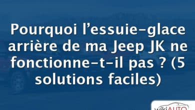 Pourquoi l’essuie-glace arrière de ma Jeep JK ne fonctionne-t-il pas ?  (5 solutions faciles)