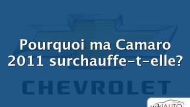 Pourquoi ma Camaro 2011 surchauffe-t-elle?