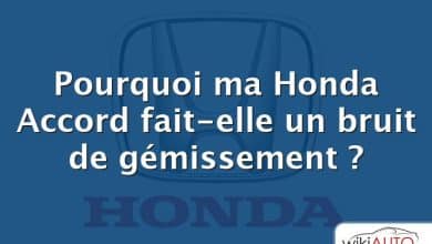 Pourquoi ma Honda Accord fait-elle un bruit de gémissement ?