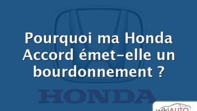 Pourquoi ma Honda Accord émet-elle un bourdonnement ?