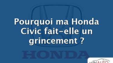 Pourquoi ma Honda Civic fait-elle un grincement ?