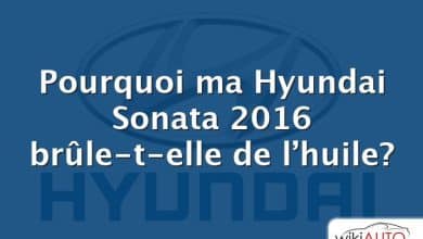 Pourquoi ma Hyundai Sonata 2016 brûle-t-elle de l’huile?