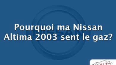 Pourquoi ma Nissan Altima 2003 sent le gaz?