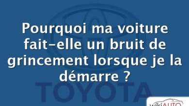 Pourquoi ma voiture fait-elle un bruit de grincement lorsque je la démarre ?