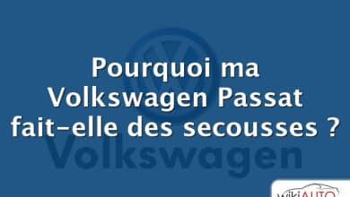 Pourquoi ma Volkswagen Passat fait-elle des secousses ?