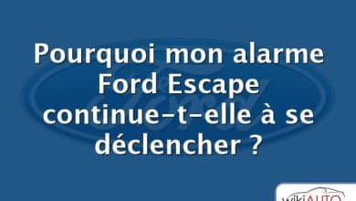 Pourquoi mon alarme Ford Escape continue-t-elle à se déclencher ?