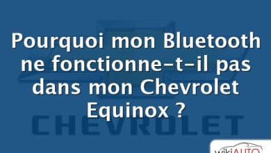 Pourquoi mon Bluetooth ne fonctionne-t-il pas dans mon Chevrolet Equinox ?