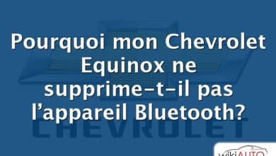 Pourquoi mon Chevrolet Equinox ne supprime-t-il pas l’appareil Bluetooth?