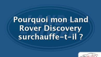 Pourquoi mon Land Rover Discovery surchauffe-t-il ?