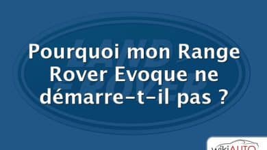 Pourquoi mon Range Rover Evoque ne démarre-t-il pas ?