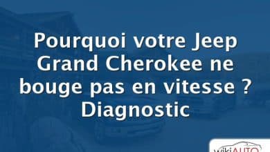 Pourquoi votre Jeep Grand Cherokee ne bouge pas en vitesse ?  Diagnostic