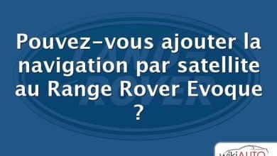Pouvez-vous ajouter la navigation par satellite au Range Rover Evoque ?