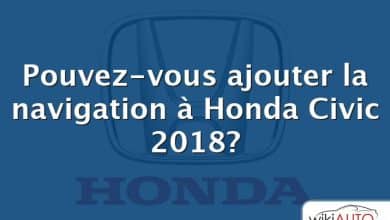 Pouvez-vous ajouter la navigation à Honda Civic 2018?
