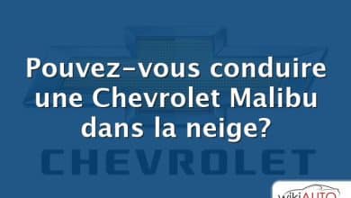 Pouvez-vous conduire une Chevrolet Malibu dans la neige?