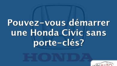 Pouvez-vous démarrer une Honda Civic sans porte-clés?