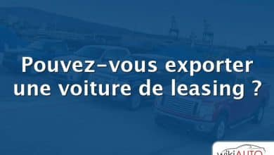 Pouvez-vous exporter une voiture de leasing ?