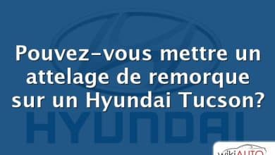 Pouvez-vous mettre un attelage de remorque sur un Hyundai Tucson?