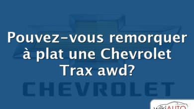 Pouvez-vous remorquer à plat une Chevrolet Trax awd?